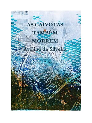 cover image of AS GAIVOTAS TAMBÉM MORREM